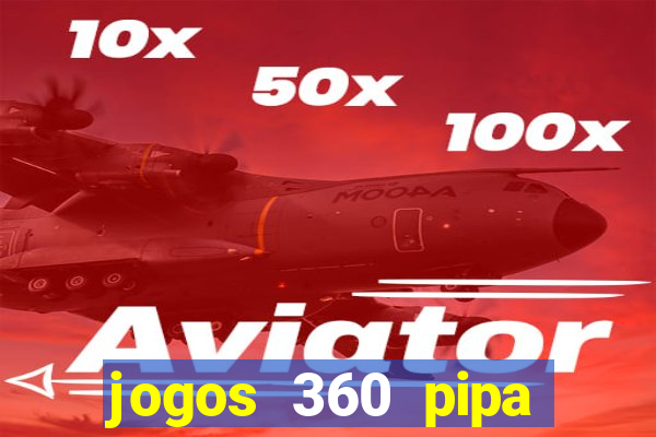 jogos 360 pipa combate 3d